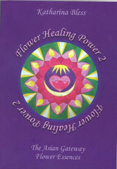 Flower Healing Power 2-The Asian Gateway Flower Essence